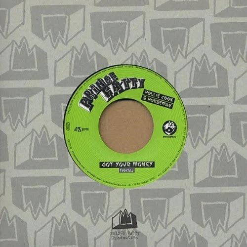 PRINCE FATTY & HOLLIE COOK - GOT YOUR MONEY [7" Vinyl]