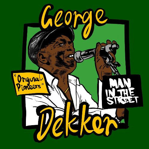 George Dekker – Man In The Street