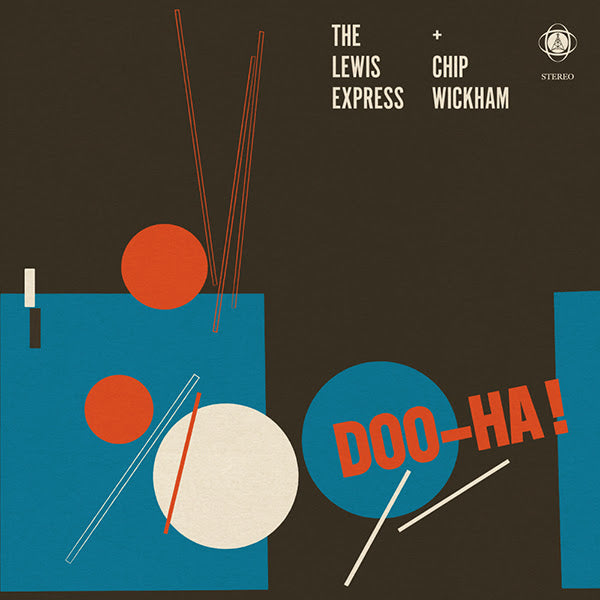 The Lewis Express and Chip Wickham - Doo-Ha! [CD]
