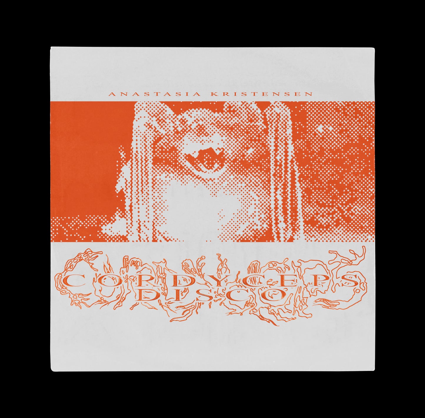 Anastasia Kristensen - Cordyceps Disco