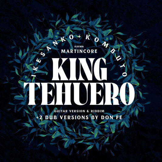 Ikesanko & Kombuto / Don Fe - King Tehuero