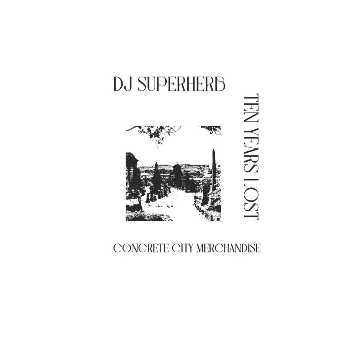 DJ Superherb & Ten Years Lost - Concrete City Merchandise