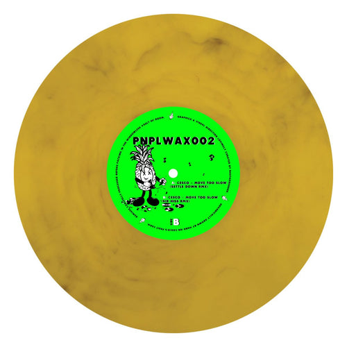 Cesco - Move Too Slow RMXs [10" Rotten Pineapple Vinyl]