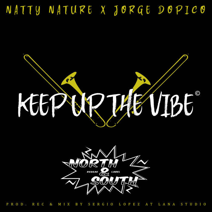 Natty Nature & Jorge Dopico - Keep Up The Vibe