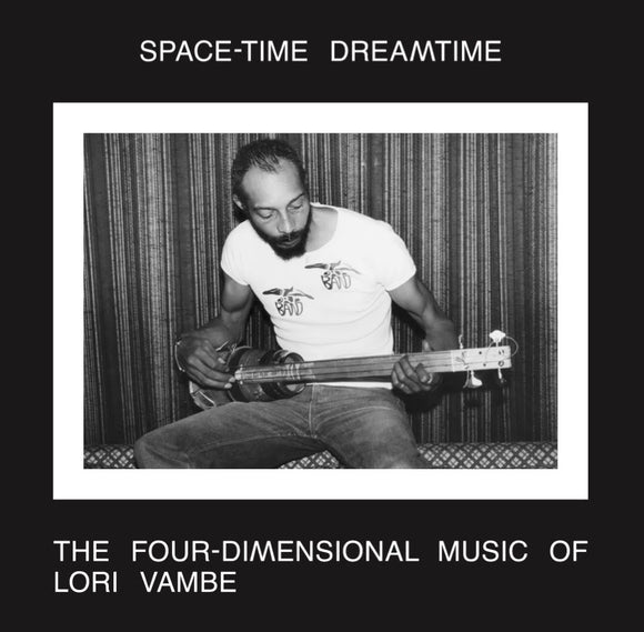 Lori Vambe - Space-Time Dreamtime: The Four-Dimensional Music Of Lori Vambe [2LP]