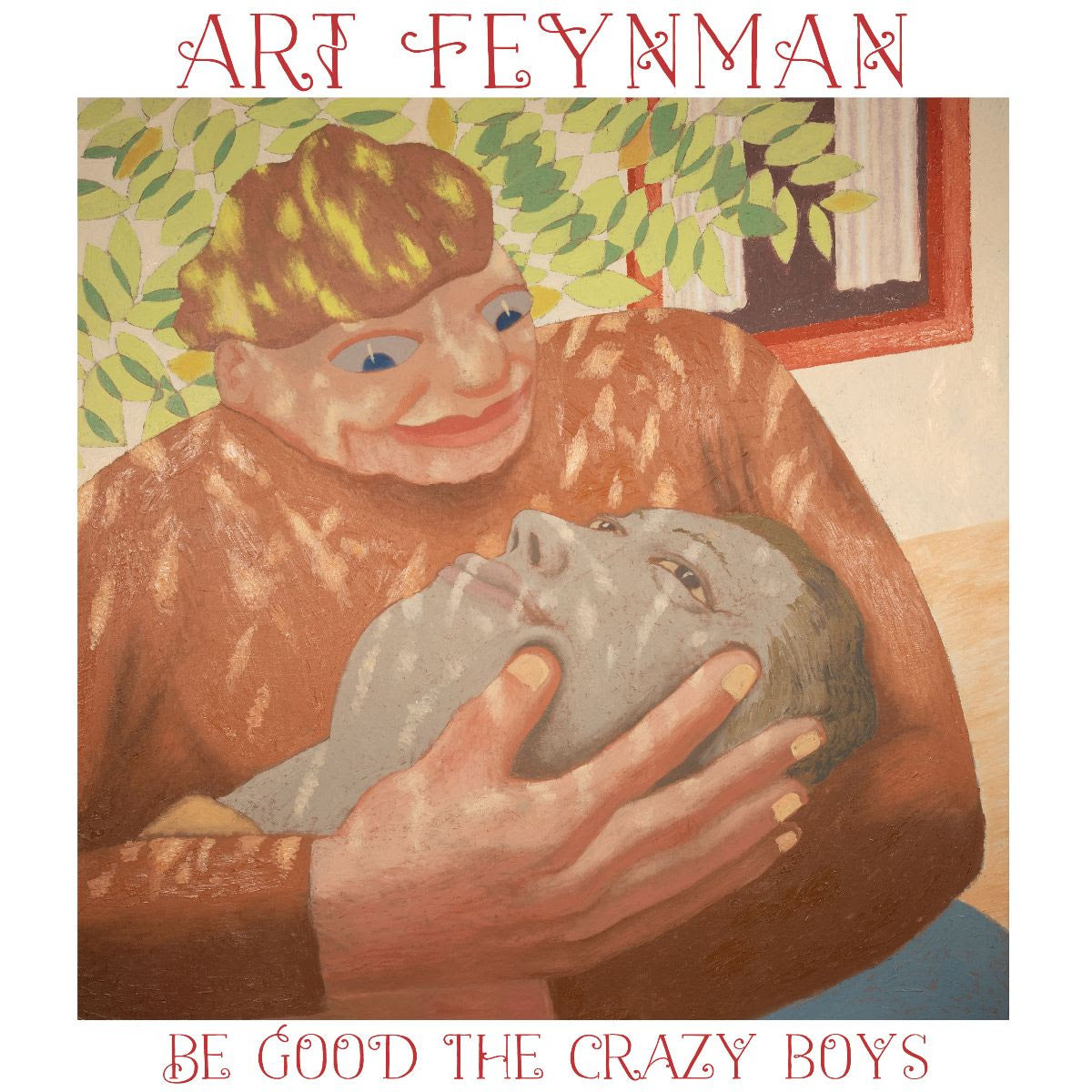 Art Feynman - Be Good The Crazy Boys [Leaf Green Vinyl]