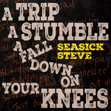 Seasick Steve - A Trip, A Stumble, A Fall Down On Your Knees [Transparent Yellow Cassette]