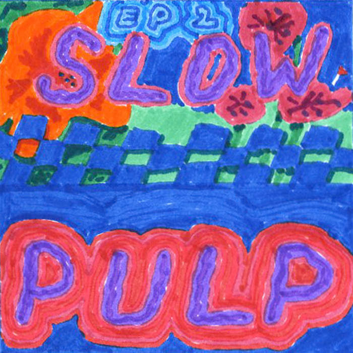 Slow Pulp - EP2 / Big Day