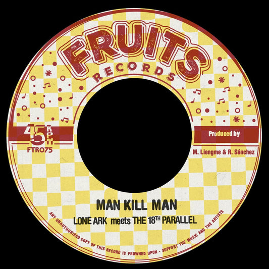 Lone Ark & The 18th Parallel - Man Kill Man [7" Vinyl]
