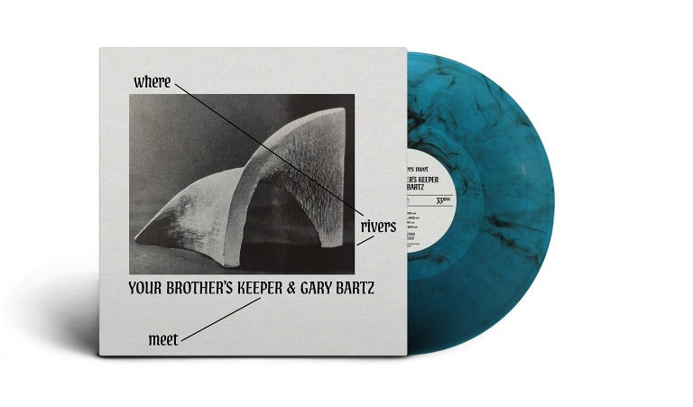Your Brother’s Keeper & Gary Bartz - Where Rivers Meet [BLUE VINYL]