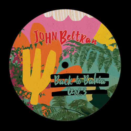 John Beltran - Back To Bahia Vol. 3 [7" Vinyl]
