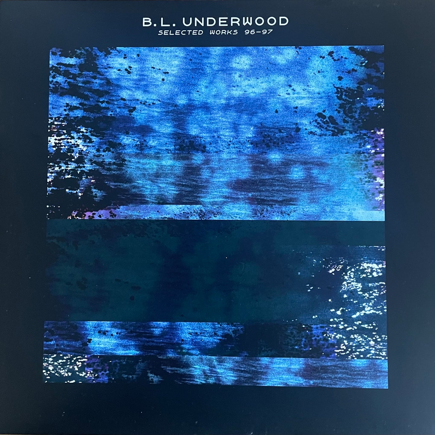 B.L. Underwood - Selected Works 96-97