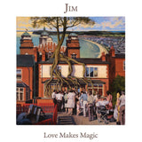 JIM - Love Makes Magic [LP]