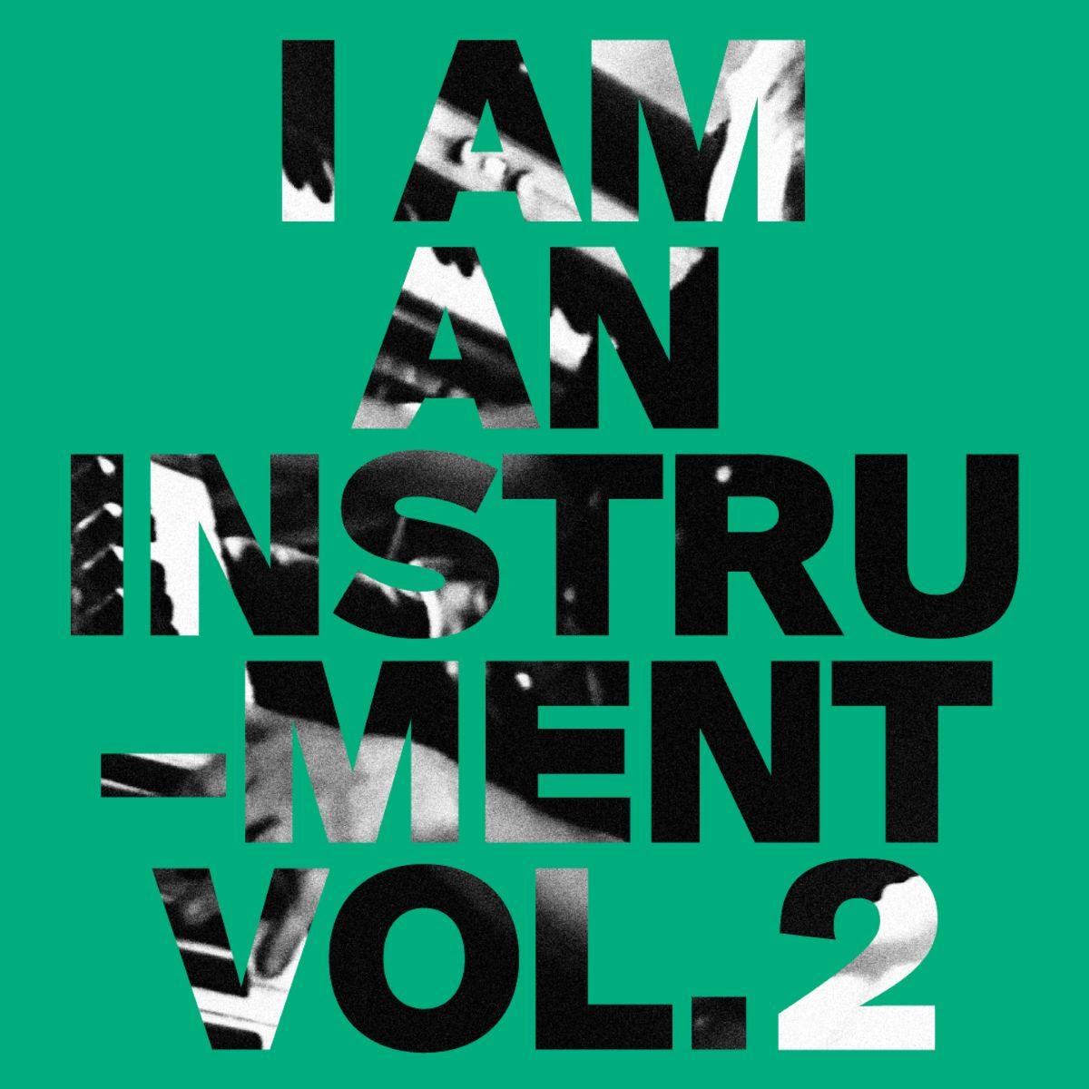 I Am An Instrument – Vol. 2 & 3