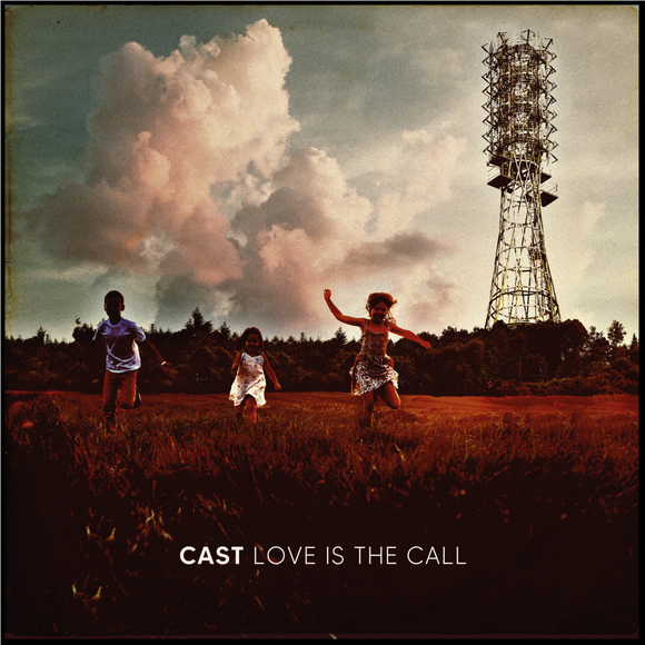 Cast - Love Is The Call [CD]