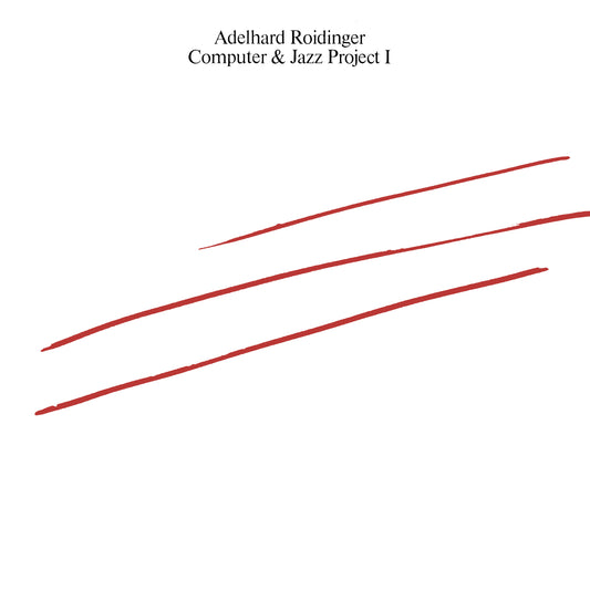 Adelhard Roidinger - Computer & Jazz Project 1