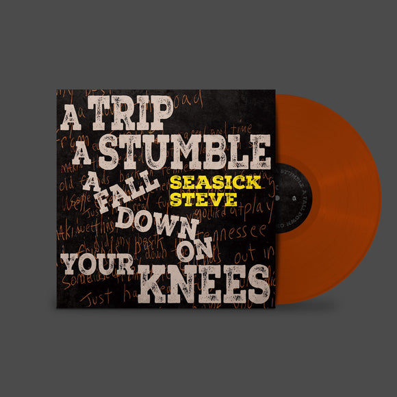 Seasick Steve - A Trip, A Stumble, A Fall Down On Your Knees [Toffee Vinyl]