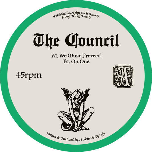 The Council [Stekker & DJ Sofa] - We Must Proceed / On One