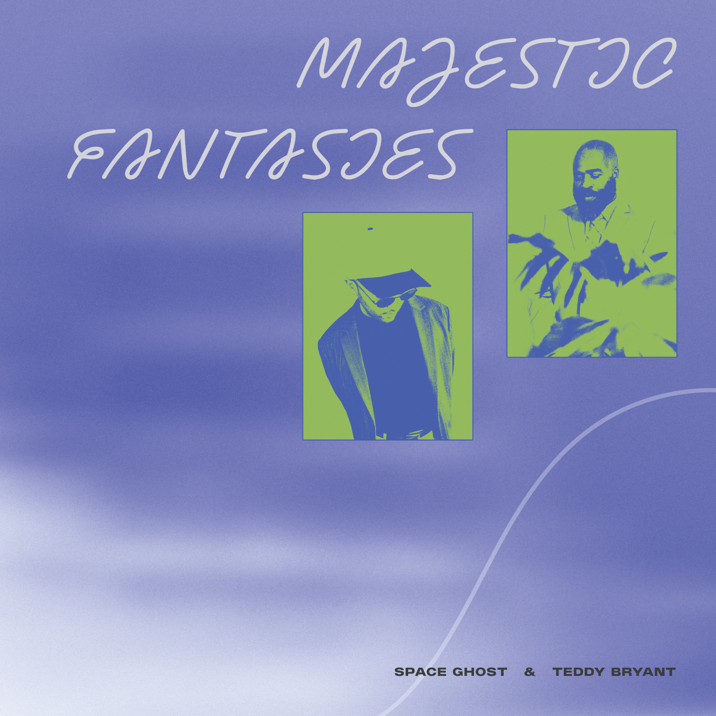 Space Ghost & Teddy Bryant - Majestic Fantasies