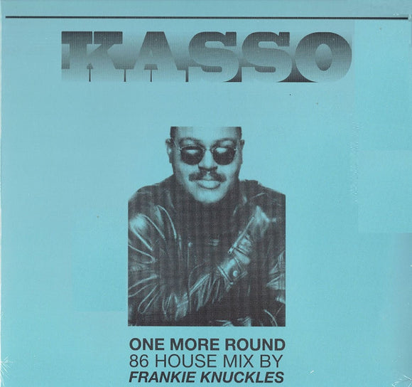 Kasso - One More Round / Walkman Frankie Knuckles remix