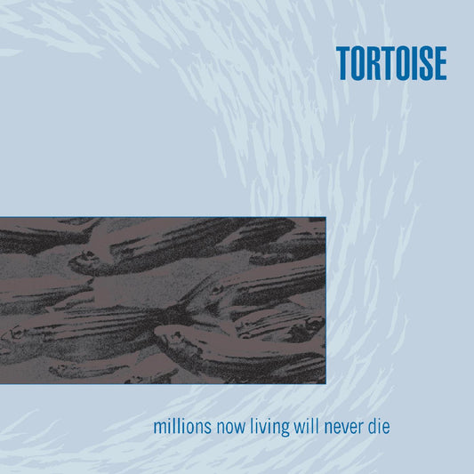 Tortoise - Millions Now Living Will Never Die (HI-MELT SILVER & BLUE VINYL)