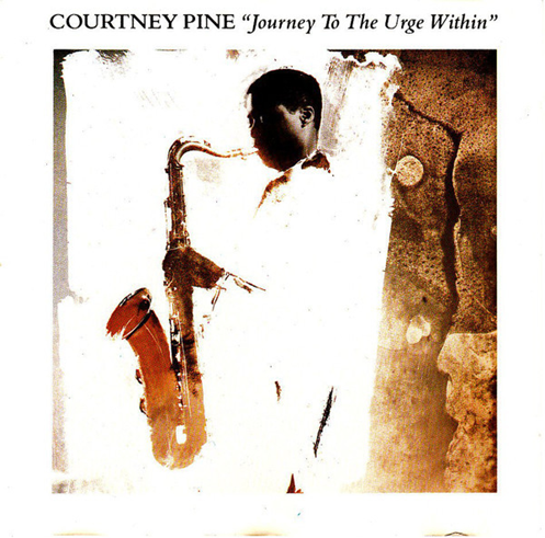Courtney Pine - Journey To The Urge Within [Audiophile Heavyweight 1LP]