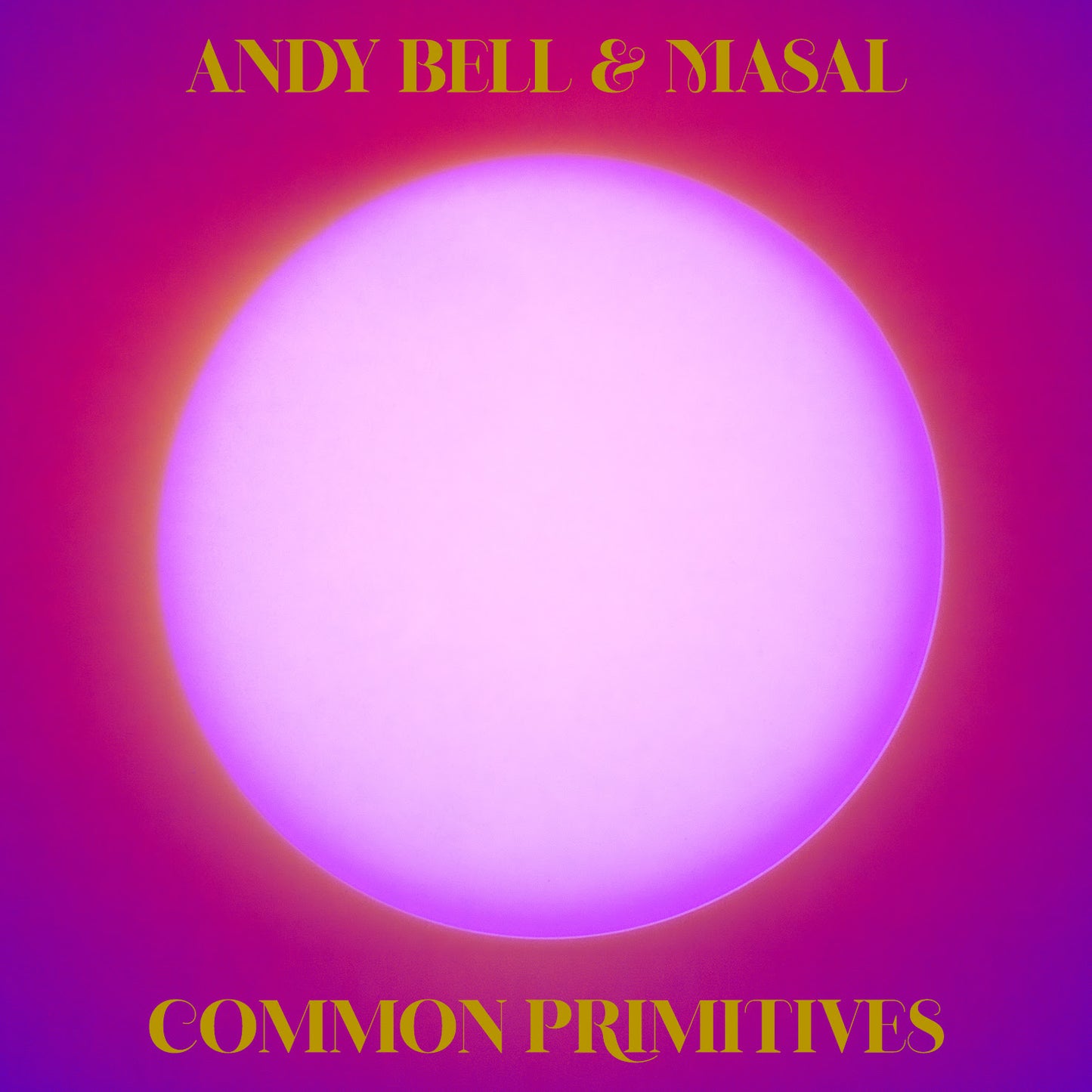 Andy Bell & Masal - Common Primitives [CD]