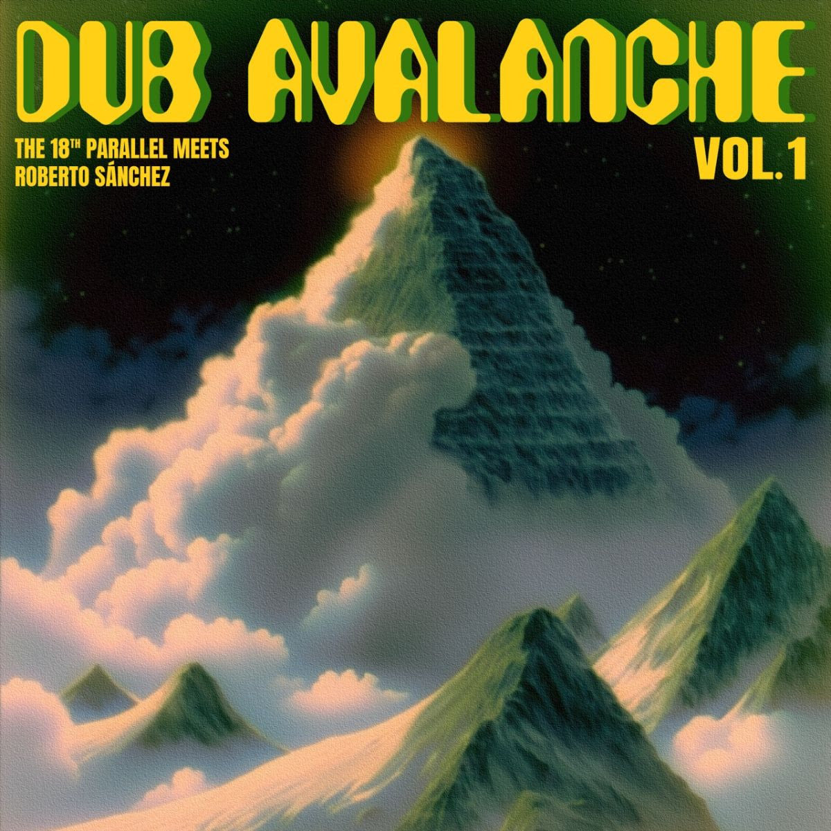 The 18th Parallel meets Roberto Sánchez - Dub Avalanche Vol.1