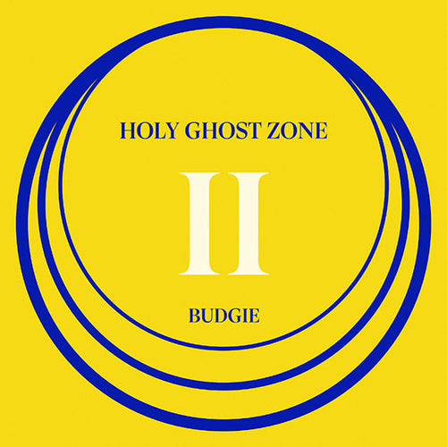 Budgie - Holy Ghost Zone II [Yellow Vinyl]