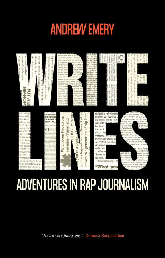 Andrew Emery - Write Lines: Adventures in Rap Journalism [Paperback Book]