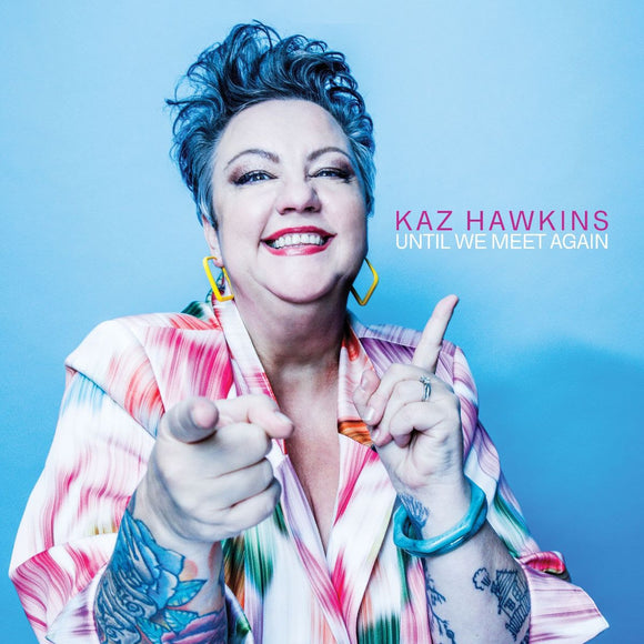 Kaz Hawkins - Until We Meet Again [CD]