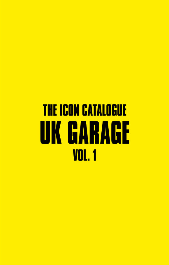 Southside Circulars - The Icon Catalogue UK Garage Vol. 1 [Fanzine]