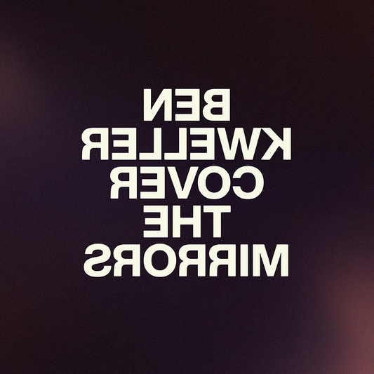 BEN KWELLER - COVER THE MIRRORS [Clear vinyl]