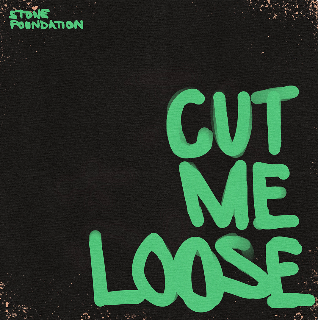 Stone Foundation - Cut Me Loose [7" green coloured vinyl]