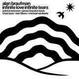 Alan Braufman - Infinite Love Infinite Tears [LP]