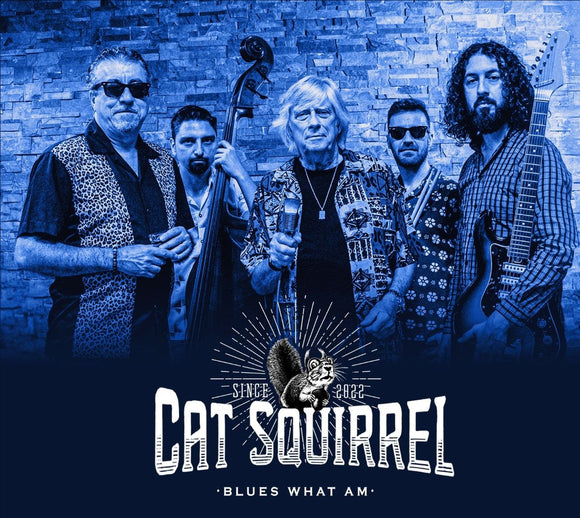 Cat Squirrel - Blues What Am [CD]