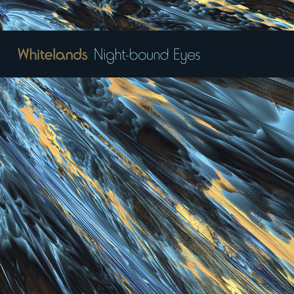 Whitelands - Night-bound Eyes Are Blind To The Day [Night-time Blue Vinyl]