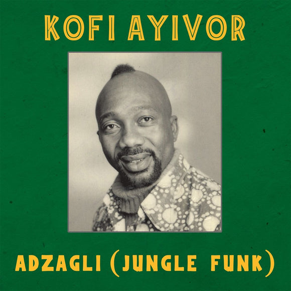 Kofi Ayivor - Adzagli (Jungle Funk)