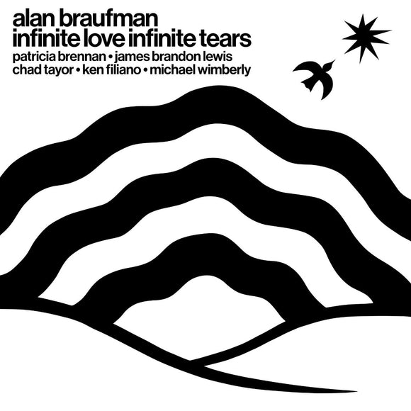 Alan Braufman - Infinite Love Infinite Tears [CD]