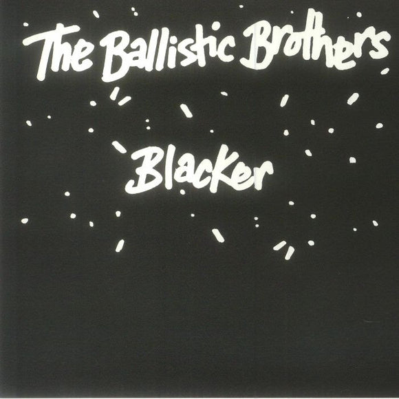 Ballistic Brothers - Blacker [7
