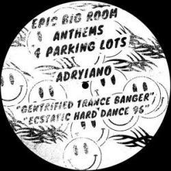 Adryiano - Epic Big Room Anthems 4 Parking Lots
