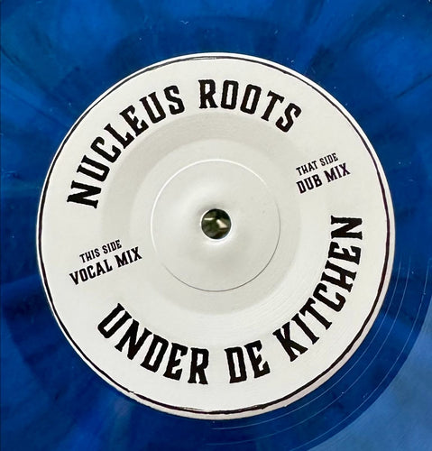 Nucleus Roots - Under De Kitchen [Marbled 7" Vinyl]
