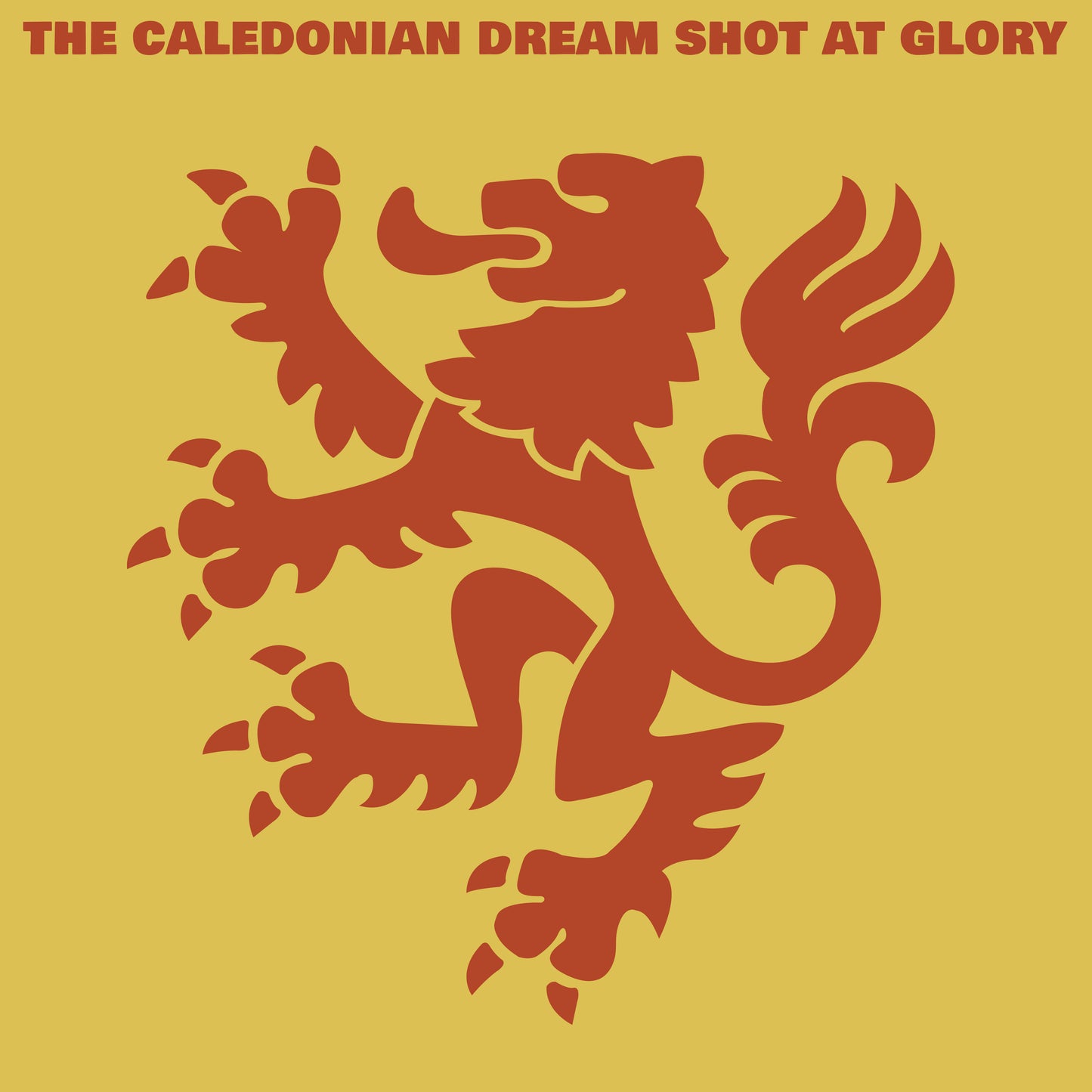 The Caledonian Dream - Shot At Glory [Coloured Vinyl]