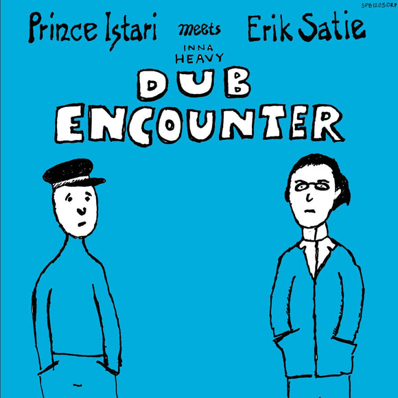 Prince Istari Meets Erik Satie - Inna Heavy Dub Encounter [Repress]