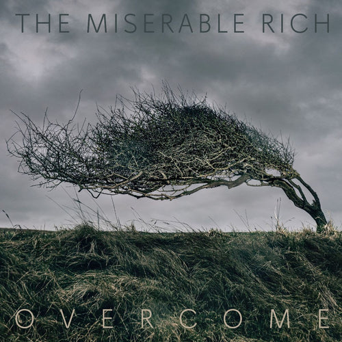 The Miserable Rich - Overcome [CD]