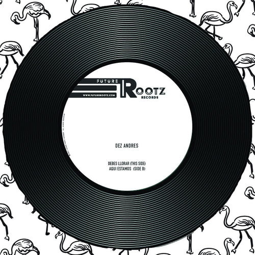 DEZ ANDRES - Debes Llorar [7" Vinyl]