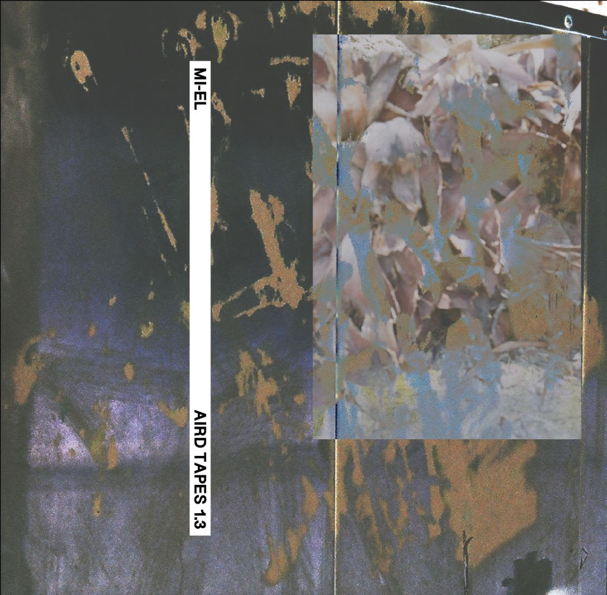 MI-EL - Aird Tapes 1.3 [Cassette]
