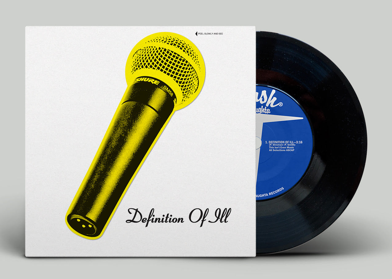 Phill Most Chill & Krash Slaughta - Definition Of Ill [7" W/ Peelable sticker design on sleeve]