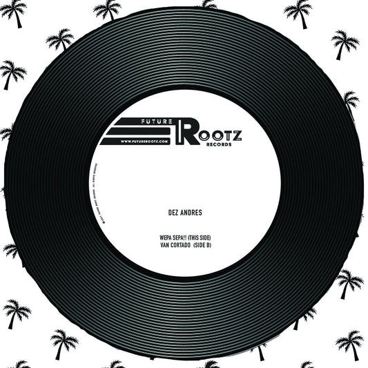 DEZ ANDRES - Wepa Sepa!! [7" Vinyl]