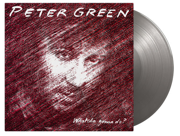 Peter Green - Whatcha Gonna Do? (1LP Silver Coloured)